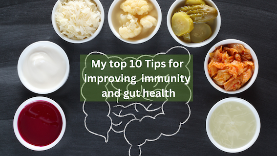 Top 10 Tips for Immunity and Gut Health